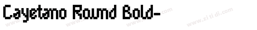 Cayetano Round Bold字体转换
